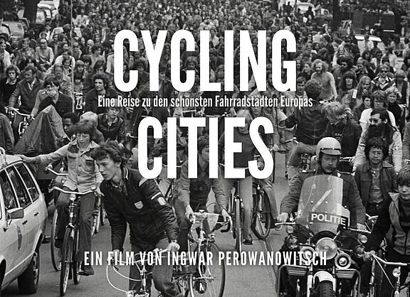 Ausschnitt aus dem Filmplakat zur Dokumentation "Cycling Cities" von Ingwar Perowanowitsch Filmplakat "Cycling Cities"